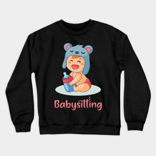 Babysitting Crewneck Sweatshirt